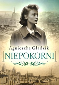 Niepokorni - Agnieszka Gładzik - ebook + audiobook + książka