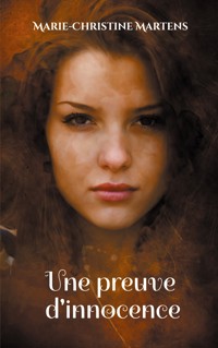Une preuve d'innocence - Marie-Christine Martens - ebook