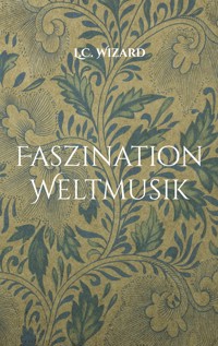Faszination Weltmusik - L.C. Wizard - ebook
