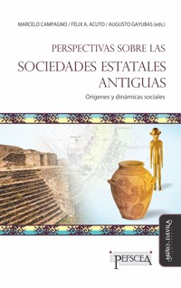 Perspectivas sobre las sociedades estatales antiguas - Marcelo Campagno - ebook