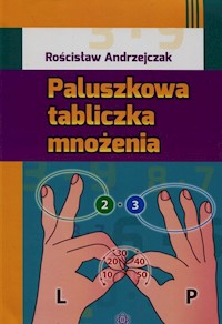 Paluszkowa tabliczka mnożenia - Andrzejczak Rościsław - książka