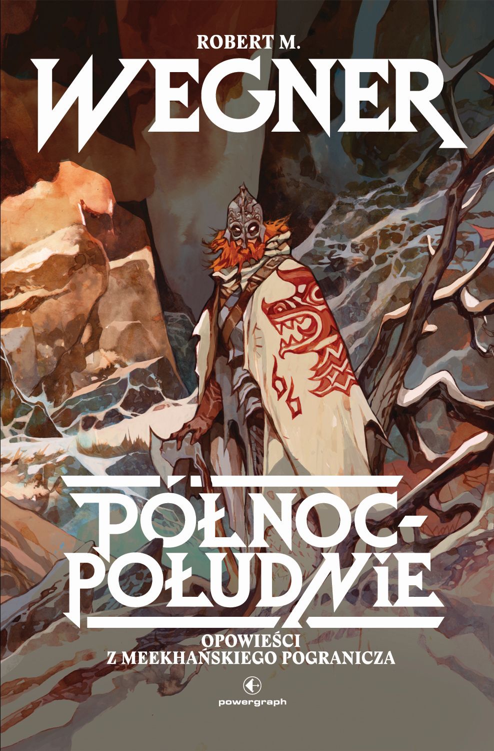 Północ-Południe. Opowieści z meekhańskiego pogranicza. Tom 1 - Robert M. Wegner - książka