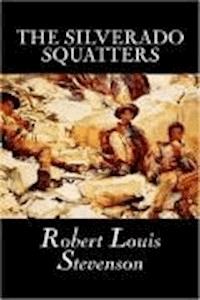 The Silverado Squatters - Robert Louis Stevenson - darmowy ebook