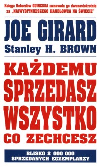 Każdemu sprzedasz wszystko co zechcesz - Girard Joe, Brown Stanley H. - książka