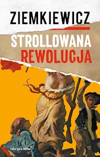 Strollowana rewolucja - Rafał Ziemkiewicz - ebook + audiobook + książka