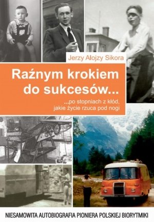 Raźnym krokiem do sukcesów... - Jerzy Alojzy Sikora - książka