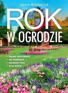 Rok w ogrodzie - Mikołajczyk Joanna - książka