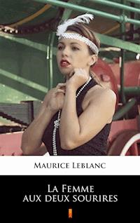 La Femme aux deux sourires - Leblanc Maurice - ebook