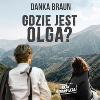 Gdzie jest Olga? - Braun Danka - ebook + audiobook + książka