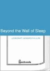 Beyond the Wall of Sleep - Howard Phillips Lovecraft - darmowy ebook