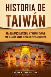 Historia de Taiwán - Captivating History - ebook