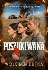 Poszukiwana - Wojciech Dutka - ebook + książka