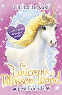 The Unicorns of Blossom Wood: Best Friends - Catherine Coe - książka