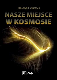 Nasze miejsce w kosmosie - Courtois Hélène - książka