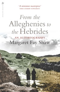 From the Alleghenies to the Hebrides - Margaret Fay Shaw - ebook