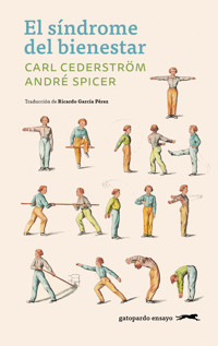 El síndrome del bienestar - Carl Cederström - ebook