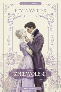 Zniewoleni. Niepołomice - Edyta Świętek - ebook + audiobook + książka