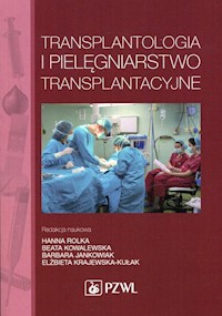 Transplantologia i pielęgniarstwo transplantacyjne -  - książka