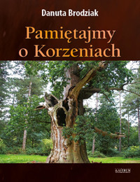 Pamiętajmy o korzeniach - Brodziak Danuta - książka