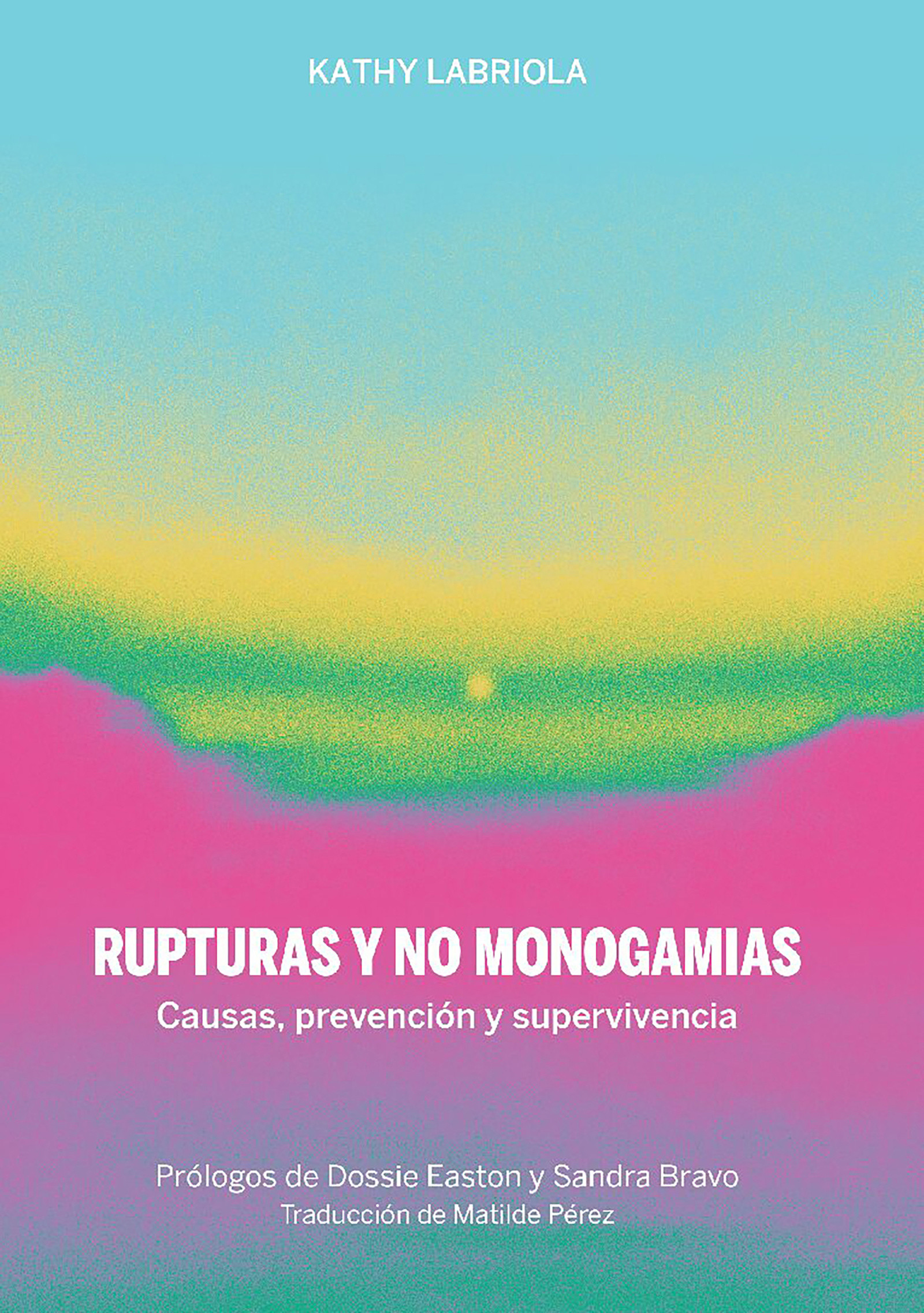 RUPTURAS Y NO MONOGAMIAS