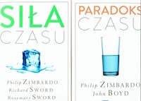 Siła czasu / Paradoks czasu - Zimbardo Philip, Sword Richard, Sword Rosemary - książka