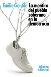 La mentira del pueblo soberano en la democracia - Gentile Emilio - ebook