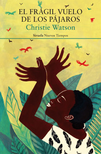 El frágil vuelo de los pájaros - Christie Watson - ebook