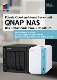 Private Cloud und Home Server mit QNAP NAS - Andreas Hofmann - ebook
