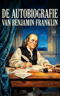De autobiografie van Benjamin Franklin - Benjamin Franklin - ebook