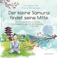 Der kleine Samurai findet seine Mitte - Christopher End - ebook