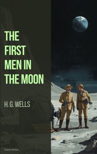 The First Men in the Moon - H G Wells - ebook