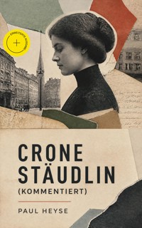 Crone Stäudlin (Kommentiert) - Paul Heyse - ebook