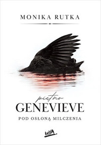 Piętno Genevieve. Pod osłoną milczenia. Seria Pozory. Tom 2 - Monika Rutka - książka