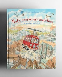 Mały, czerwony autobus w moim mieście - Doris Eisenburger - ebook + książka