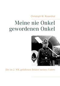 Meine nie Onkel gewordenen Onkel - Christoph W. Rosenthal - ebook