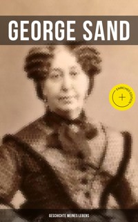 George Sand: Geschichte meines Lebens - George Sand - ebook
