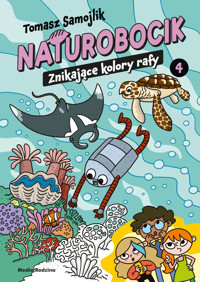 Naturobocik. Tom 4. Znikające kolory rafy - Tomasz Samojlik - książka