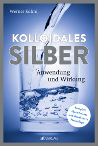 Kolloidales Silber - Kuhni Werner - ebook