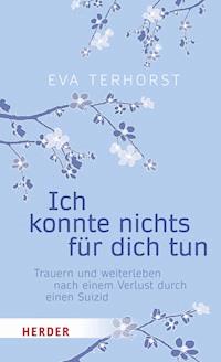 Ich konnte nichts für dich tun - Eva Terhorst - ebook