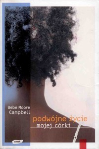 Podwójne życie mojej córki - Bebe Moore Campbell - ebook