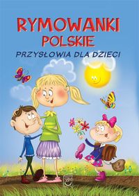 Rymowanki polskie Przysłowia dla dzieci - Dorota Strzemińska-Więckowiak - książka