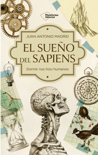El sueño del Sapiens - Juan Antonio Madrid - ebook