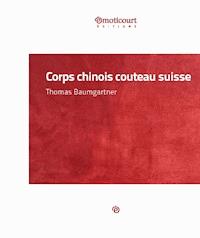 Corps chinois couteau suisse - Thomas Baumgartner - ebook