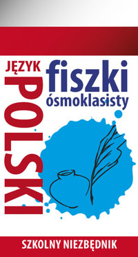 Szkolny niezbędnik. Fiszki ósmoklasisty. Język polski 1 - zbiorowa praca - książka