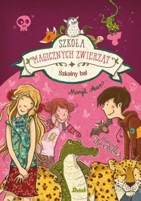 Szkoła magicznych zwierząt. Szkolny bal - Margit Auer - ebook + audiobook + książka