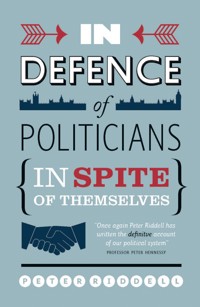 In Defence of Politicians - Peter Riddell - ebook