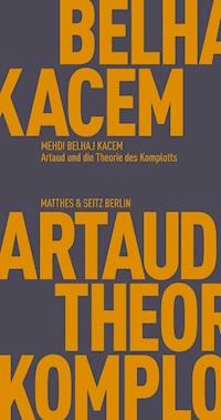 Artaud und die Theorie des Komplotts - Mehdi Belhaj Kacem - ebook