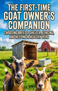 The First-Time Goat Owner's Companion - Claire Dawson - ebook