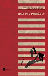 Dwa psy przeżyły - Szmidt Piotr - ebook + audiobook + książka