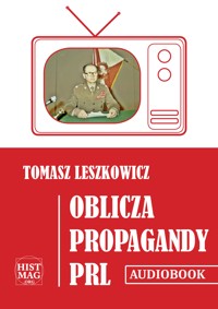 Oblicza propagandy PRL - Leszkowicz Tomasz - audiobook